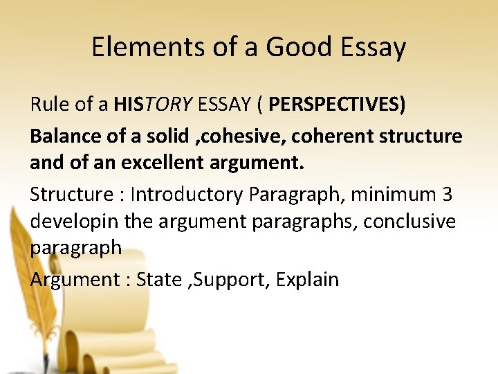 Elements of a Good Essay Rule of a HISTORY ESSAY ( PERSPECTIVES) Balance of