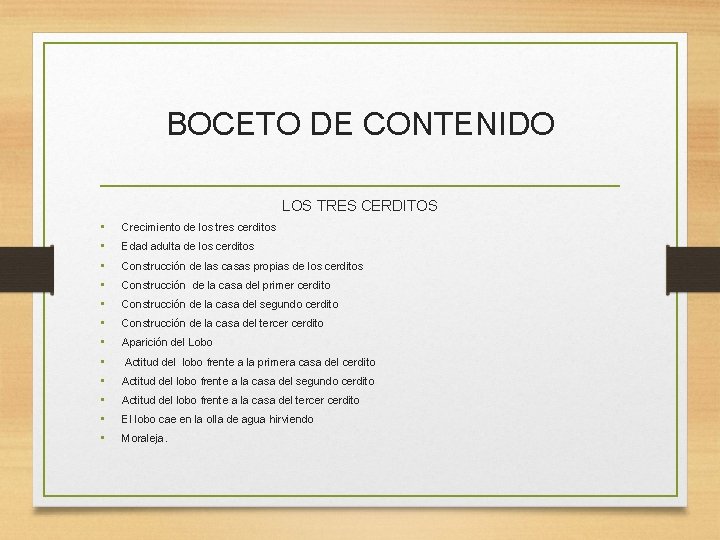 BOCETO DE CONTENIDO LOS TRES CERDITOS • • • Crecimiento de los tres cerditos