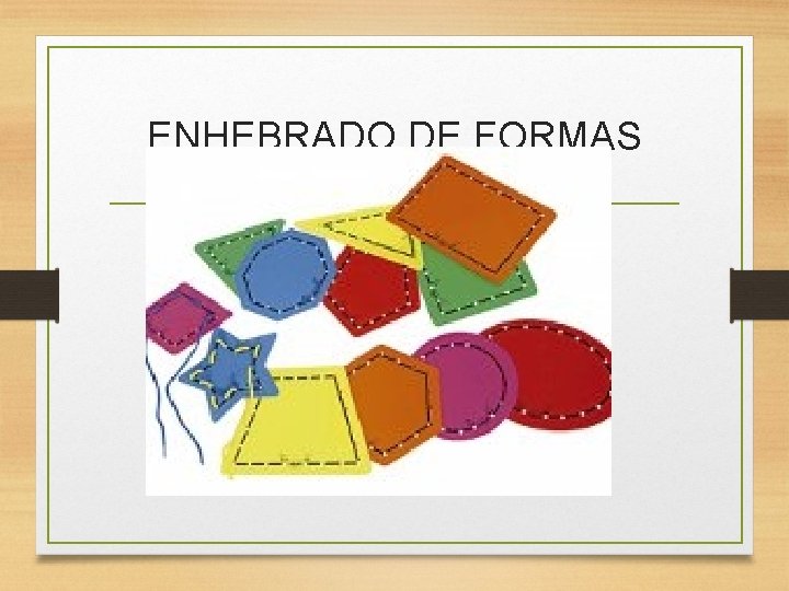ENHEBRADO DE FORMAS 