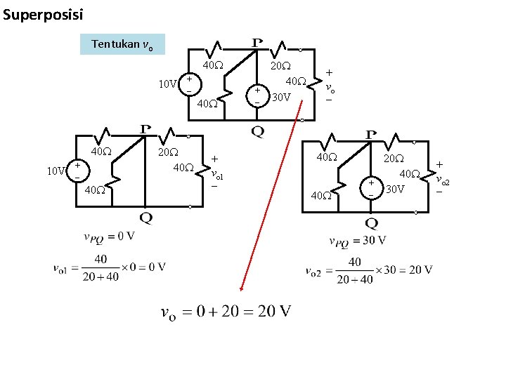 Superposisi Tentukan vo 40 + 10 V 40 20 40 + vo 1 20