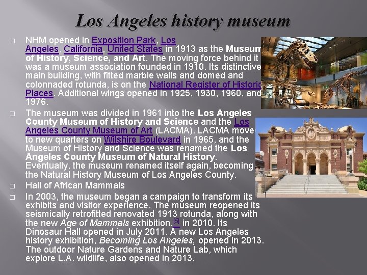� � Los Angeles history museum NHM opened in Exposition Park, Los Angeles, California,