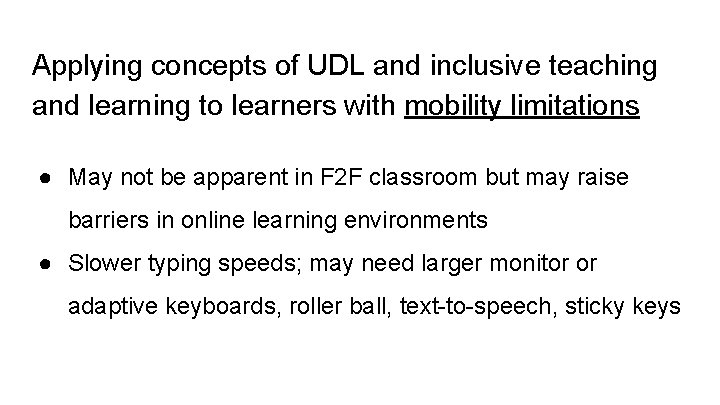 Applying concepts of UDL and inclusive teaching and learning to learners with mobility limitations