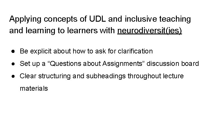Applying concepts of UDL and inclusive teaching and learning to learners with neurodiversit(ies) ●