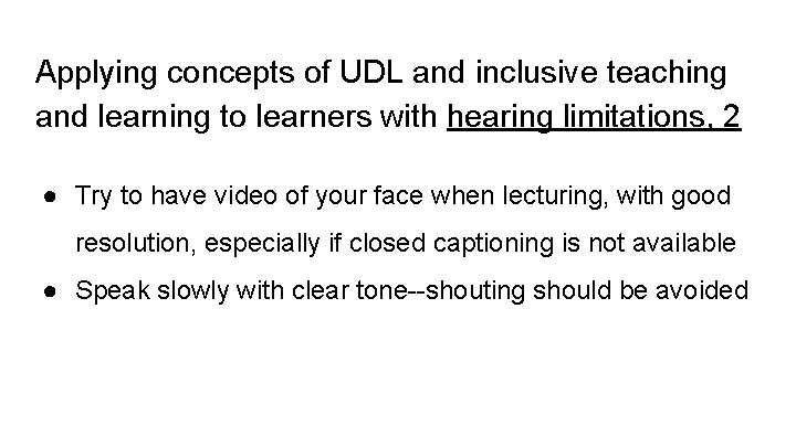 Applying concepts of UDL and inclusive teaching and learning to learners with hearing limitations,