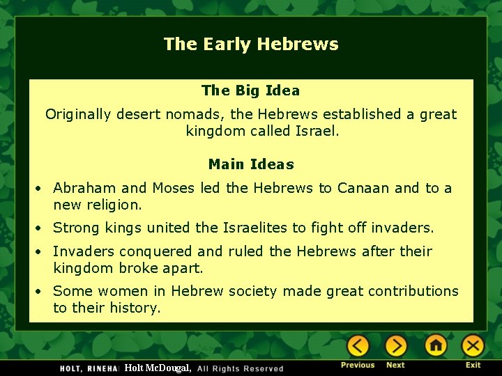 The Early Hebrews The Big Idea Originally desert nomads, the Hebrews established a great