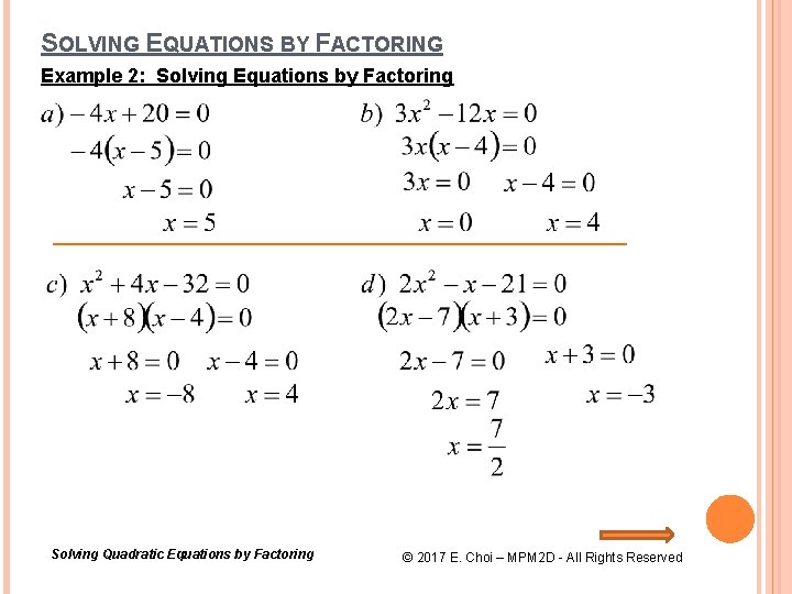 SOLVING EQUATIONS BY FACTORING Example 2: Solving Equations by Factoring Solving Quadratic Equations by