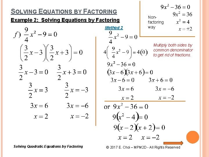 SOLVING EQUATIONS BY FACTORING Example 2: Solving Equations by Factoring Method 2 Nonfactoring way