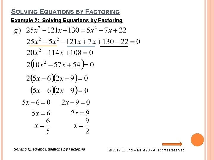 SOLVING EQUATIONS BY FACTORING Example 2: Solving Equations by Factoring Solving Quadratic Equations by