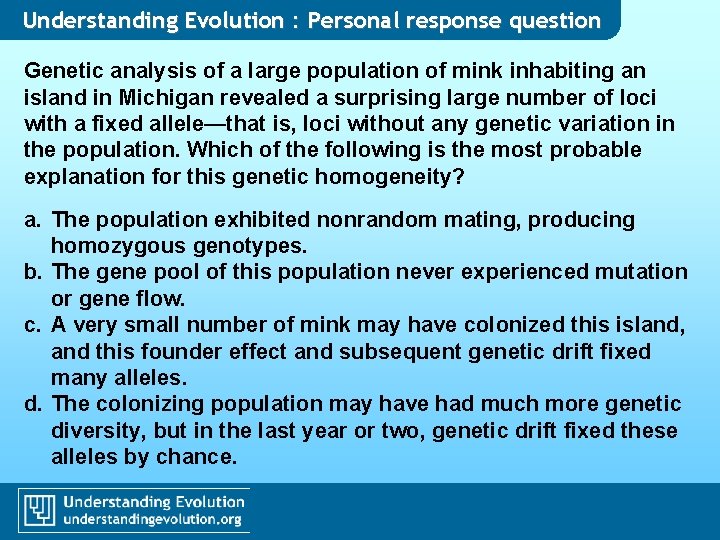 Understanding Evolution : Personal response question Genetic analysis of a large population of mink