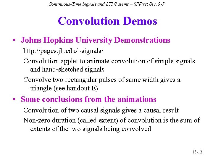 Continuous-Time Signals and LTI Systems – SPFirst Sec. 9 -7 Convolution Demos • Johns
