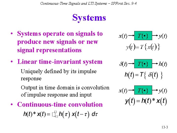 Continuous-Time Signals and LTI Systems – SPFirst Sec. 9 -4 Systems • Systems operate