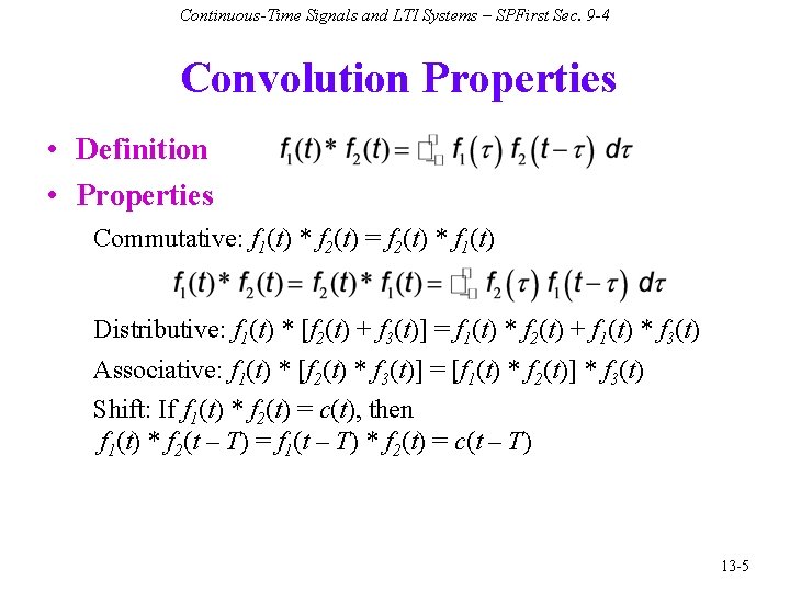 Continuous-Time Signals and LTI Systems – SPFirst Sec. 9 -4 Convolution Properties • Definition