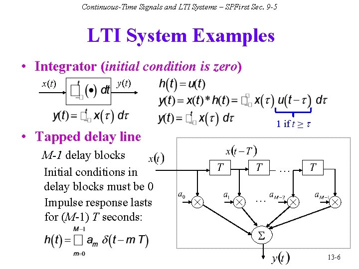 Continuous-Time Signals and LTI Systems – SPFirst Sec. 9 -5 LTI System Examples •