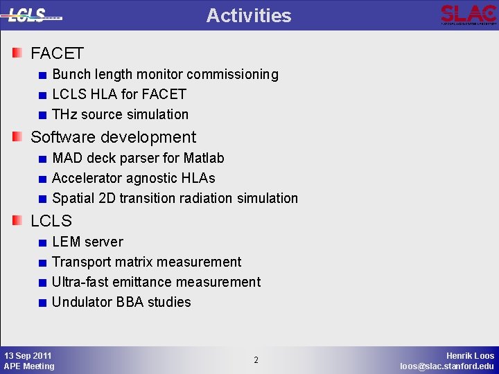 Activities FACET Bunch length monitor commissioning LCLS HLA for FACET THz source simulation Software