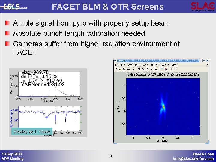 FACET BLM & OTR Screens Ample signal from pyro with properly setup beam Absolute