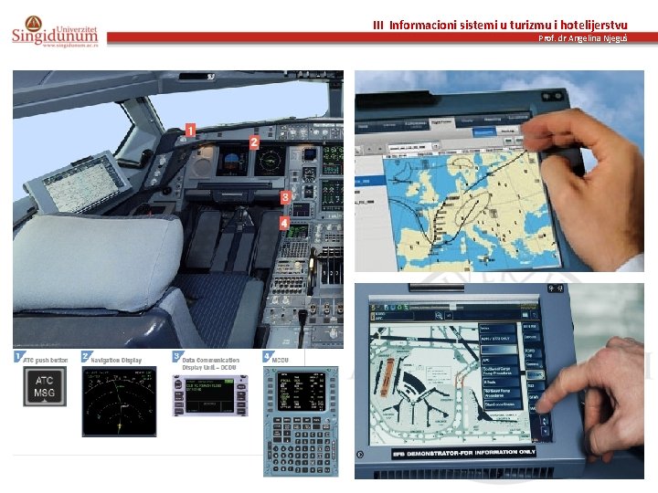 III Informacioni sistemi u turizmu i hotelijerstvu Prof. dr Angelina Njeguš 