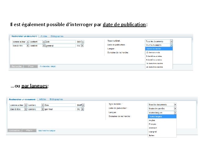 Il est également possible d’interroger par date de publication: …ou par langues: 