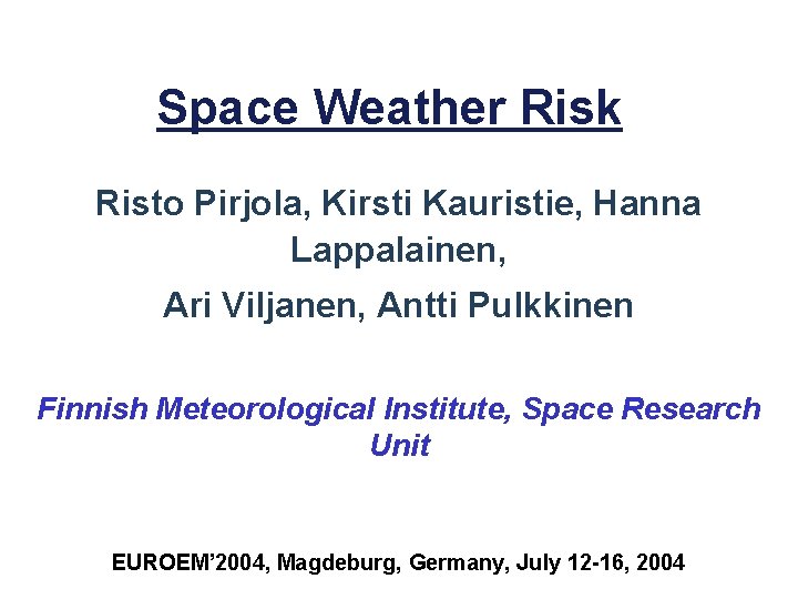 space-weather-risk-risto-pirjola-kirsti-kauristie-hanna