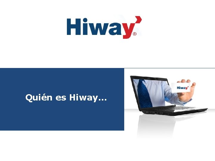 Quién es Hiway. . . 
