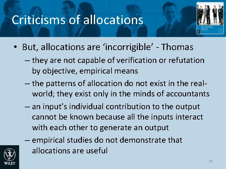 Criticisms of allocations • But, allocations are ‘incorrigible’ - Thomas – they are not