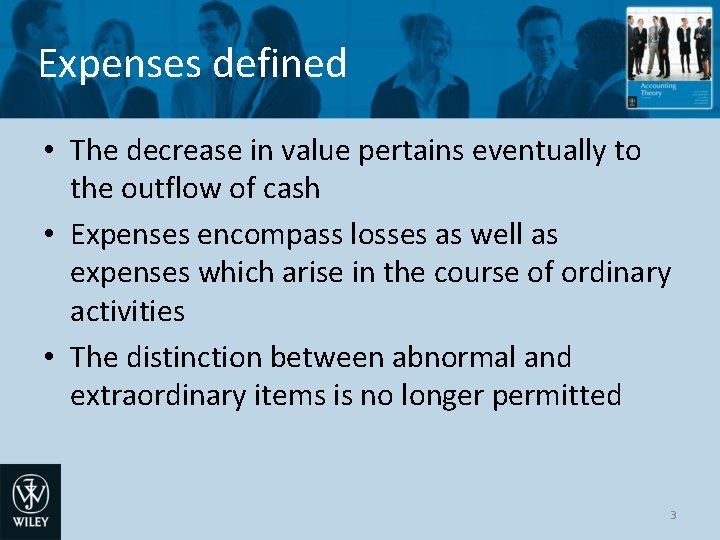 Expenses defined • The decrease in value pertains eventually to the outflow of cash