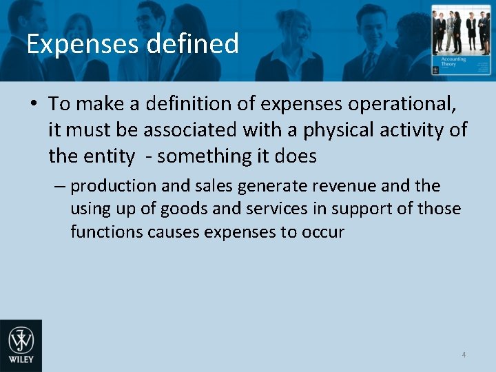 Expenses defined • To make a definition of expenses operational, it must be associated