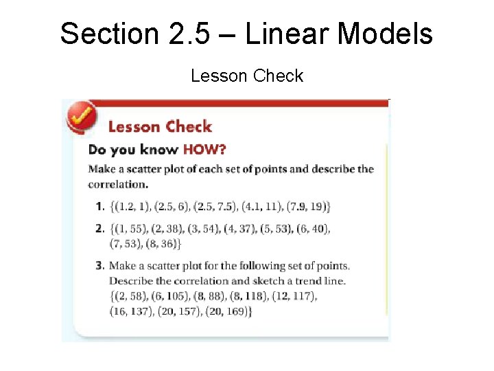 Section 2. 5 – Linear Models Lesson Check 
