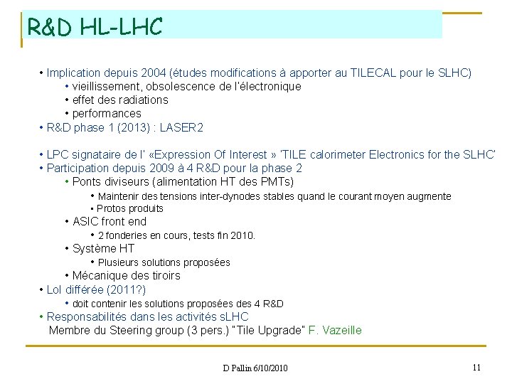 R&D HL-LHC • Implication depuis 2004 (études modifications à apporter au TILECAL pour le