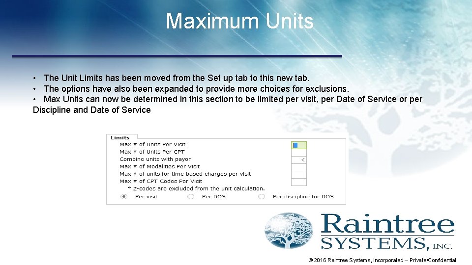 Maximum Units • The Unit Limits has been moved from the Set up tab
