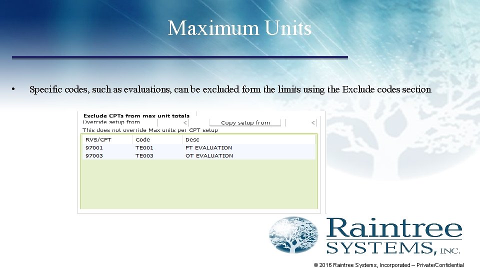 Maximum Units • Specific codes, such as evaluations, can be excluded form the limits