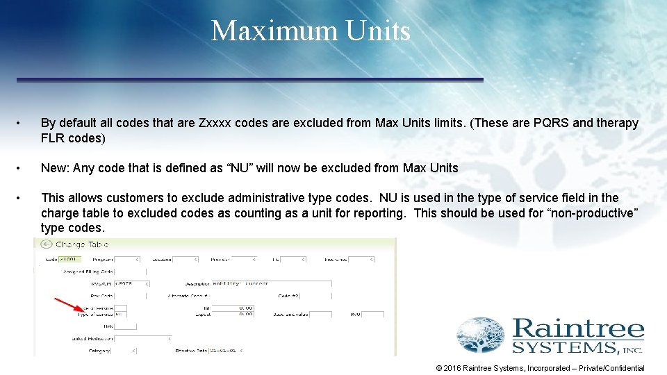 Maximum Units • By default all codes that are Zxxxx codes are excluded from