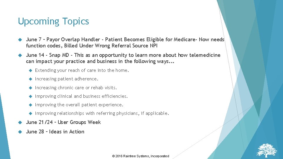 Upcoming Topics June 7 – Payor Overlap Handler - Patient Becomes Eligible for Medicare-