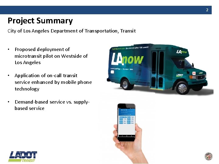 2 Project Summary City of Los Angeles Department of Transportation, Transit • Proposed deployment