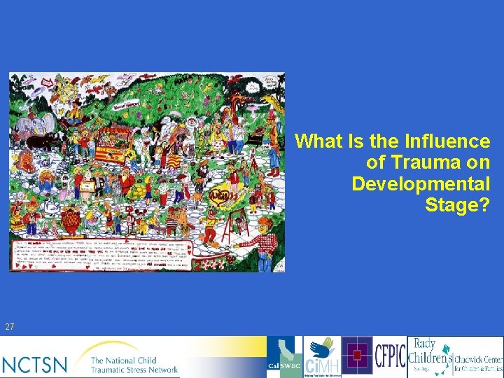 What Is the Influence of Trauma on Developmental Stage? 27 