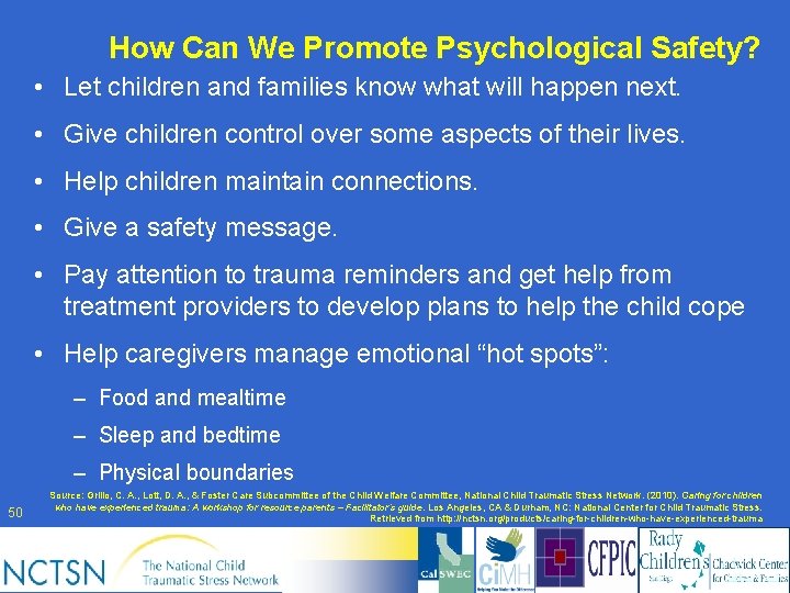 How Can We Promote Psychological Safety? • Let children and families know what will