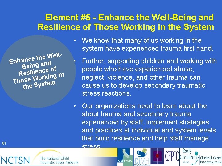 Element #5 - Enhance the Well-Being and Resilience of Those Working in the System