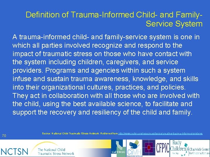 Definition of Trauma-Informed Child- and Family. Service System A trauma-informed child- and family-service system