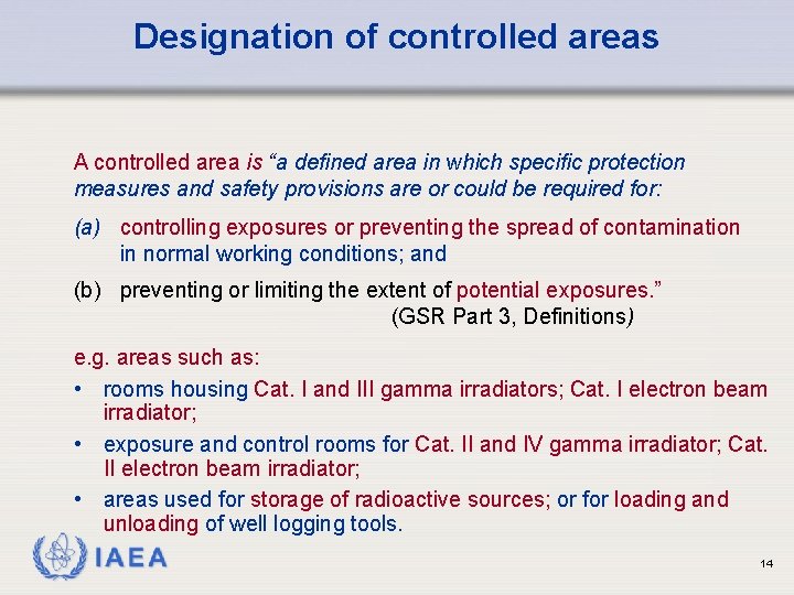 Designation of controlled areas A controlled area is “a defined area in which specific