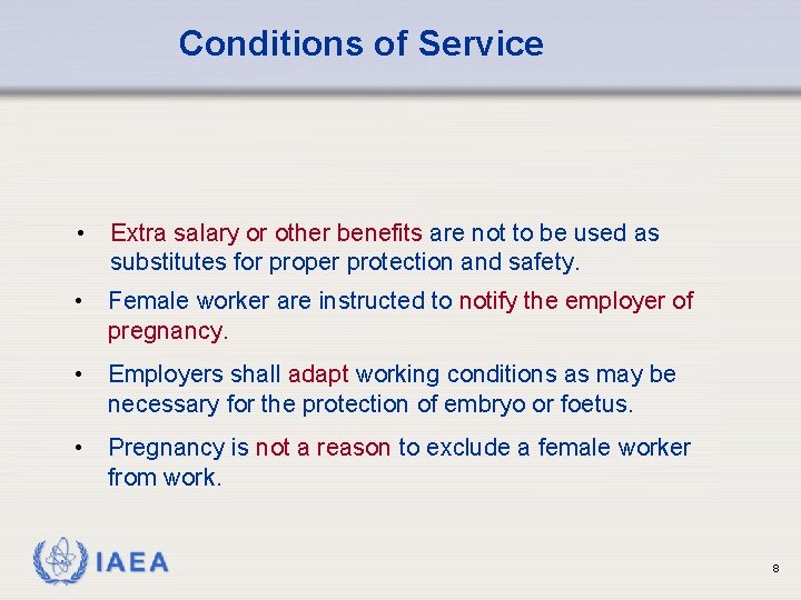 Conditions of Service • Extra salary or other benefits are not to be used