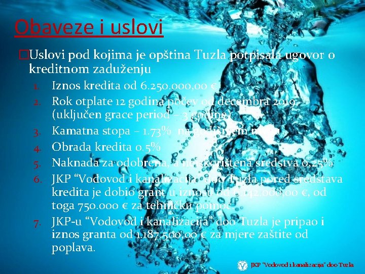 Obaveze i uslovi �Uslovi pod kojima je opština Tuzla potpisala ugovor o kreditnom zaduženju