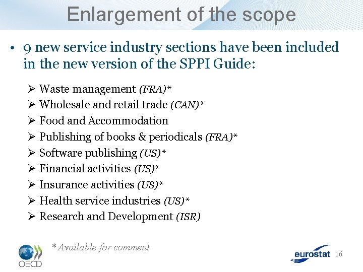 Enlargement of the scope • 9 new service industry sections have been included in