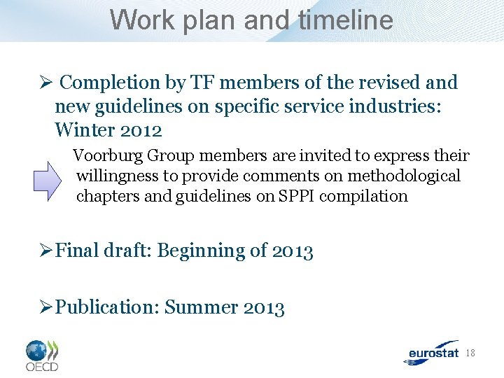 Work plan and timeline Ø Completion by TF members of the revised and new