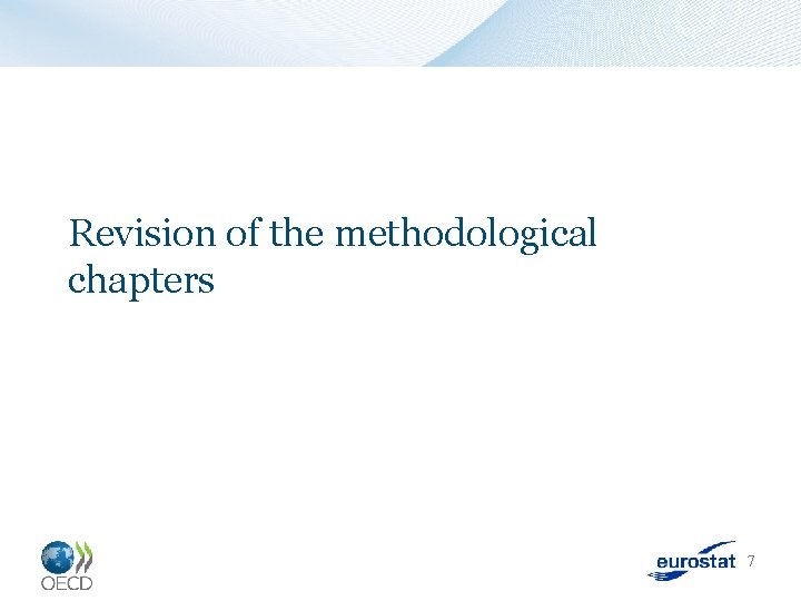 Revision of the methodological chapters 7 