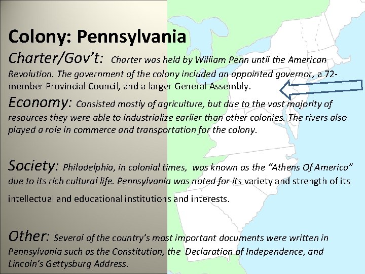 Colony: Pennsylvania Charter/Gov’t: Charter was held by William Penn until the American Revolution. The