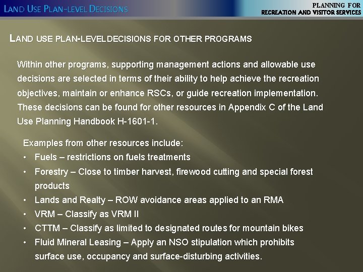 LAND USE PLAN-LEVEL DECISIONS PLANNING FOR RECREATION AND VISITOR SERVICES LAND USE PLAN-LEVEL DECISIONS