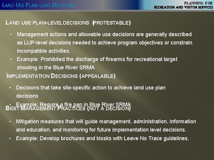 LAND USE PLAN-LEVEL DECISIONS PLANNING FOR RECREATION AND VISITOR SERVICES LAND USE PLAN-LEVEL DECISIONS