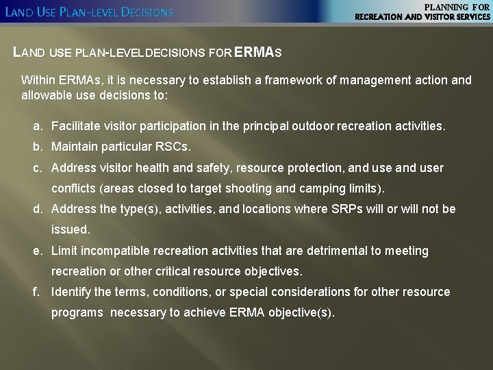 LAND USE PLAN-LEVEL DECISIONS PLANNING FOR RECREATION AND VISITOR SERVICES LAND USE PLAN-LEVEL DECISIONS