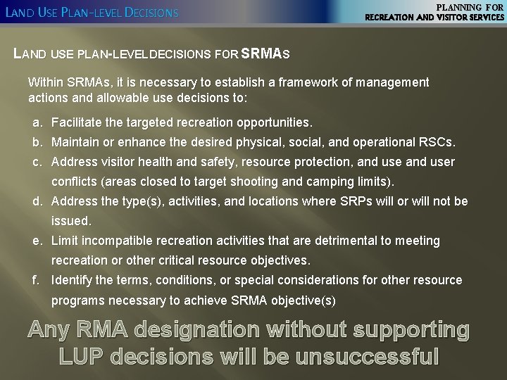 LAND USE PLAN-LEVEL DECISIONS PLANNING FOR RECREATION AND VISITOR SERVICES LAND USE PLAN-LEVEL DECISIONS