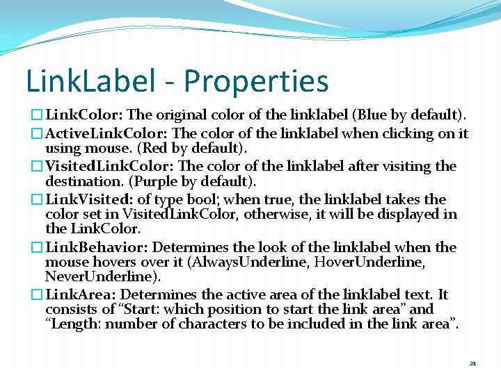 Link. Label - Properties �Link. Color: The original color of the linklabel (Blue by