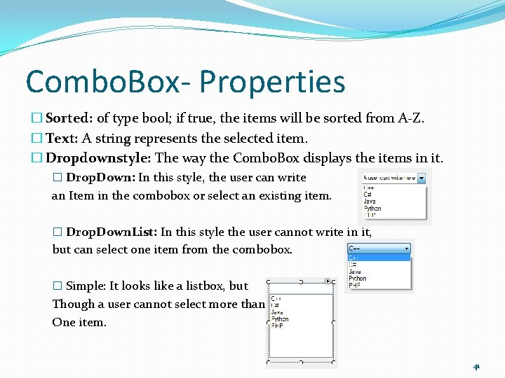 Combo. Box- Properties � Sorted: of type bool; if true, the items will be